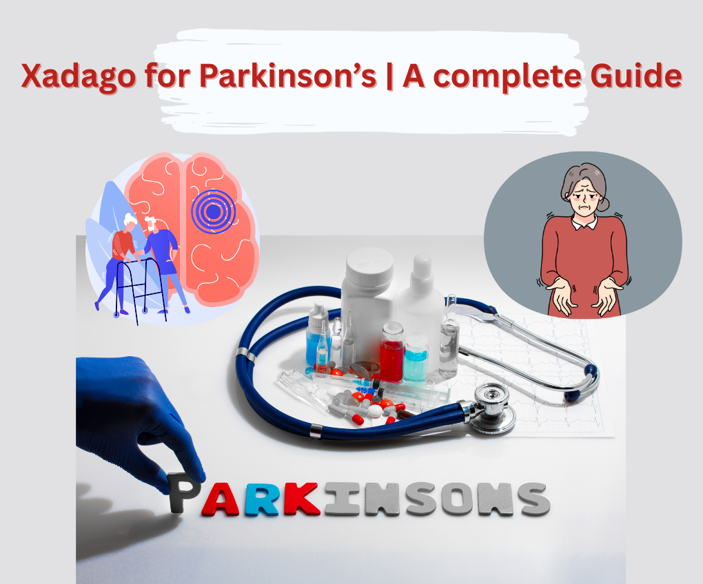 Xadago for Parkinson's: Benefits, side effects, and Dosage